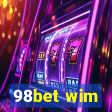 98bet wim